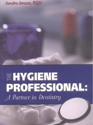 The Hygiene Professional: A Partner in Dentistry